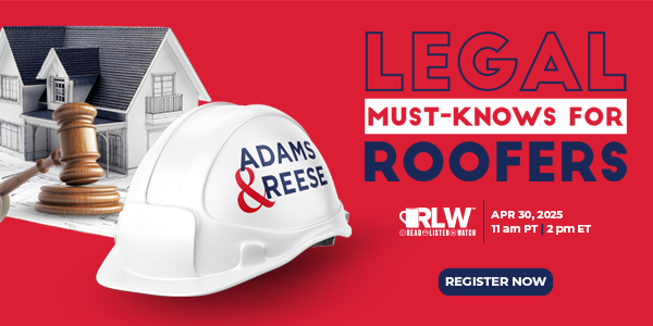 Adams & Reese - Legal Must-knows for Roofers