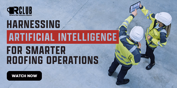 Harnessing Artificial Intelligence (AI) for Smarter Roofing Operations - PODCAST TRANSCRIPT