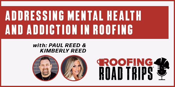 Addressing Mental Health and Addiction in Roofing - PODCAST TRANSCRIPT