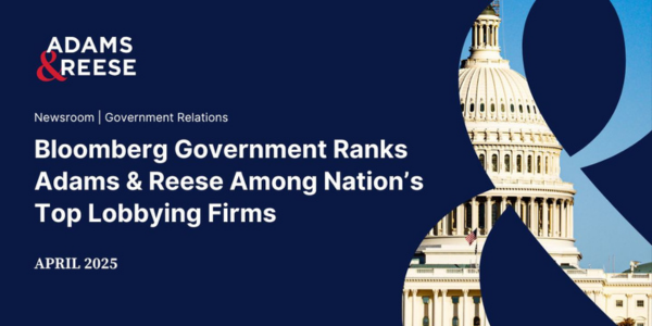 Bloomberg Government ranks Adams & Reese among nation’s top lobbying firms in 2024