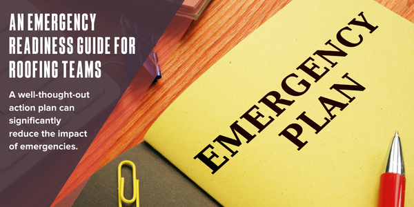 An emergency readiness guide for roofing teams