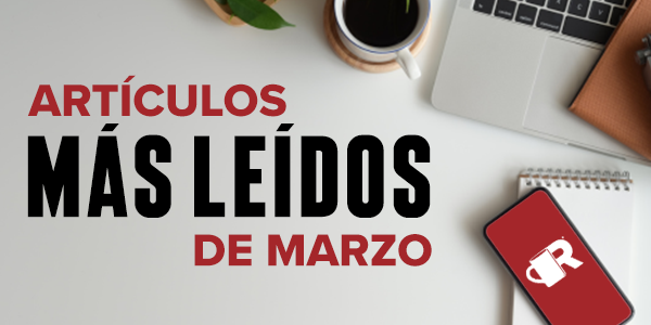 RoofersCoffeeShop® En Español: Los cinco artículos más leídos del mes de marzo