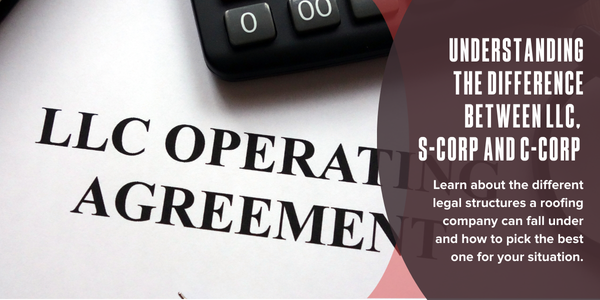 Understanding the difference between LLC, S-Corp and C-Corp