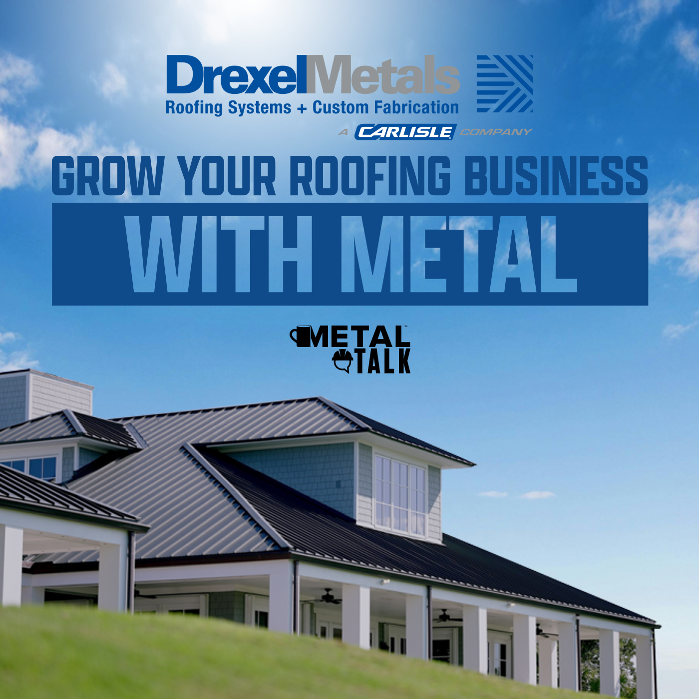 Drexel Metals - Grow your Roofing Business with Metal