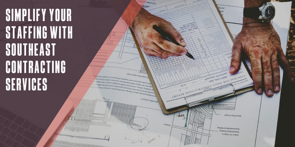 Simplify your staffing with Southeast Contracting Services