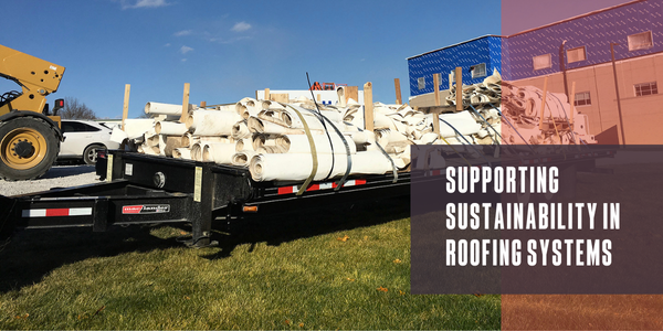 Supporting sustainability in roofing systems