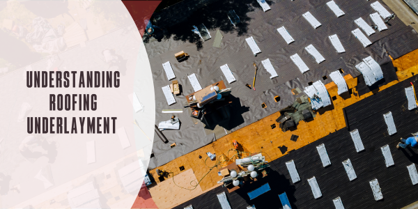 Understanding roof underlayments