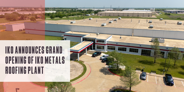 IKO announces grand opening of state-of-the-art IKO Metals roofing plant in Ennis, Texas