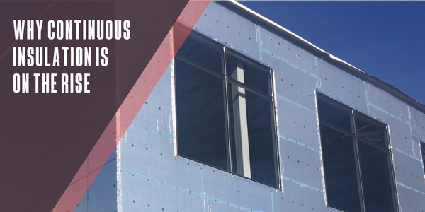 Why continuous insulation is on the rise