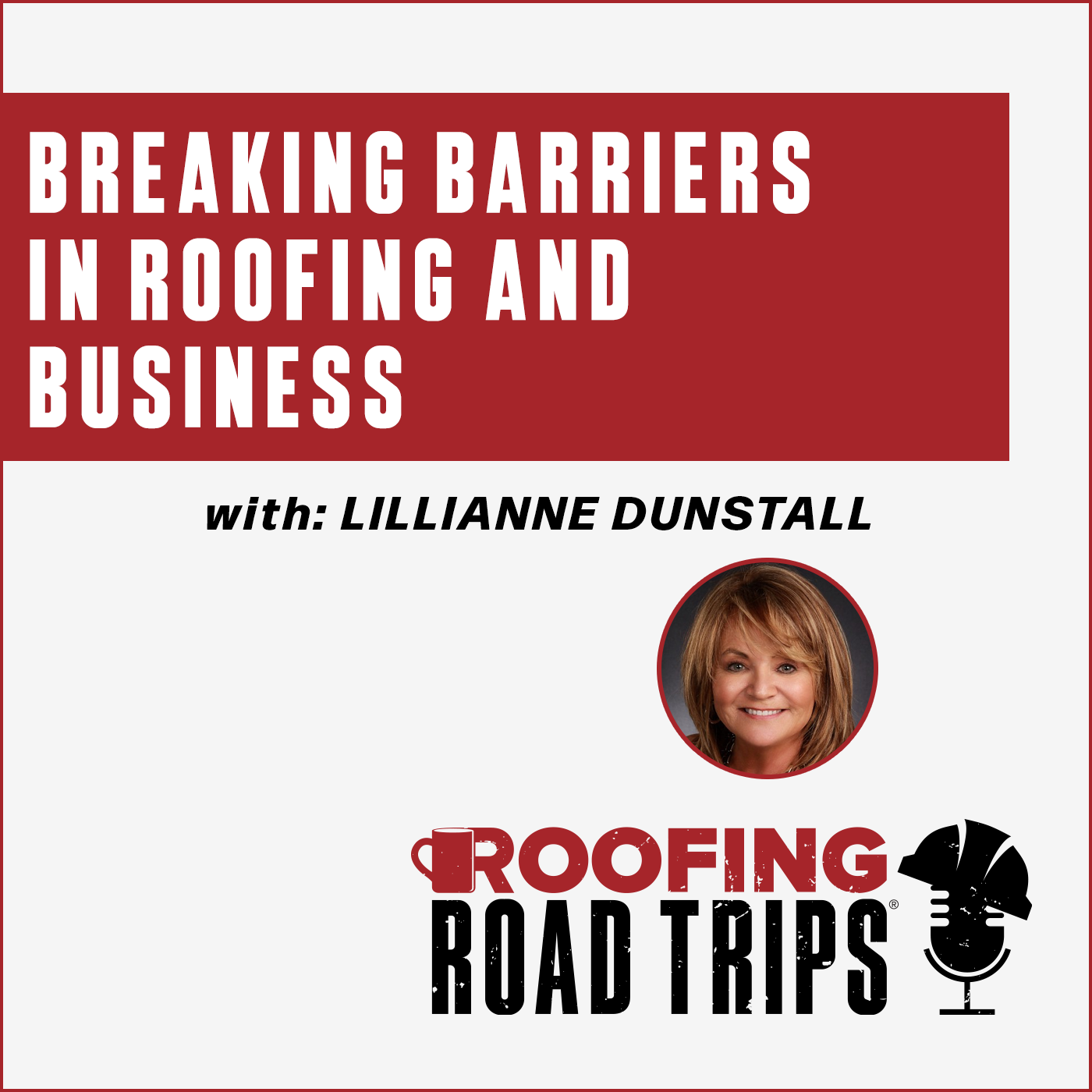 Lillianne Dunstall - Breaking Barriers in Roofing and Business