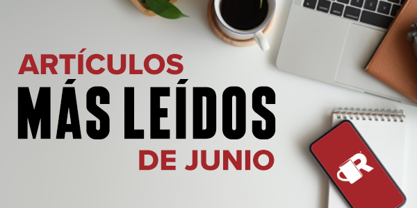 RoofersCoffeeShop® En Español: 5 artículos más leídos del mes de junio