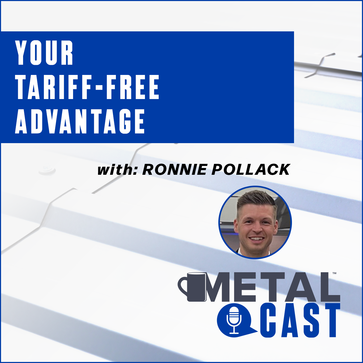 Ronnie Pollack - Your Tariff-free Advantage