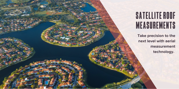 Satellite roof measurements: How the latest in roofing technology can transform your business