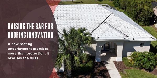 Raising the bar for roofing innovation