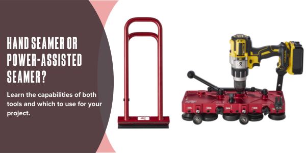 Hand seamer or power-assisted seamer?