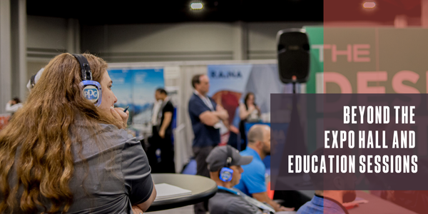 Beyond the expo hall and education sessions
