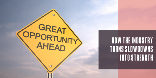 How the industry turns slowdowns into strength