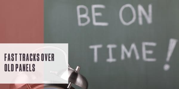 Fast tracks over old panels