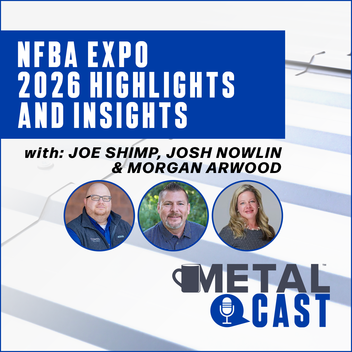 Joe Shimp, Josh Nowlin & Morgan Arwood - NFBA Expo 2026 Highlights and Insights