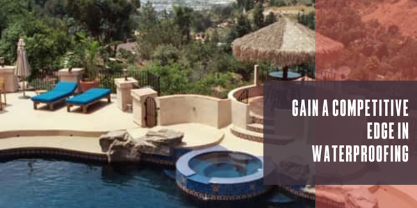 Gain a competitive edge in waterproofing