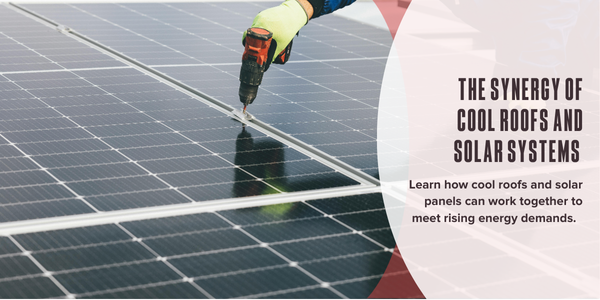 The synergy of cool roofs and solar systems