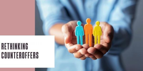 Rethinking counteroffers