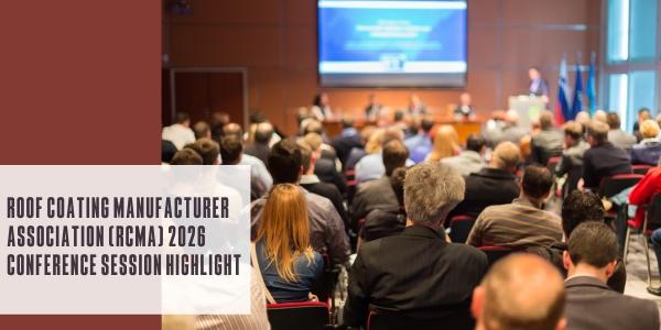 Roof Coating Manufacturer Association (RCMA) 2026 conference session highlight