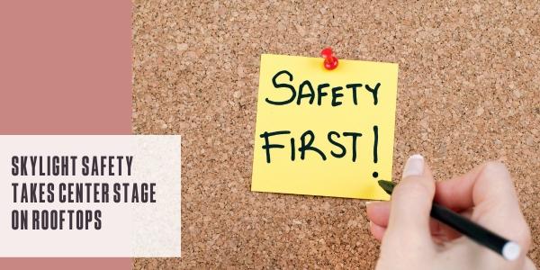 Skylight safety takes center stage on rooftops