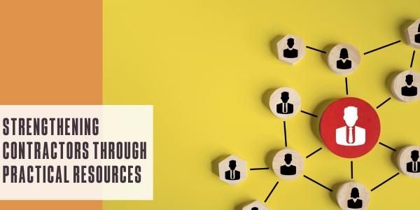 Strengthening contractors through practical resources