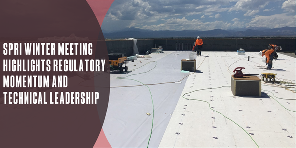 SPRI Winter Meeting highlights regulatory momentum and technical leadership