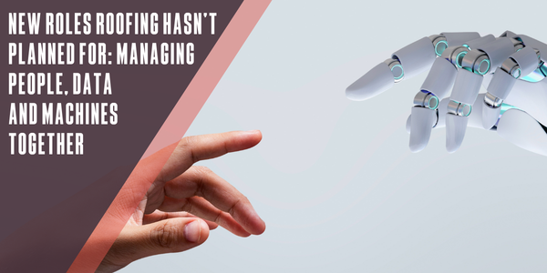 New roles roofing hasn’t planned for