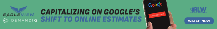 Eagleview - Banner Ad RLW Watch - Capitalizing on Google’s Shift to Online Estimates