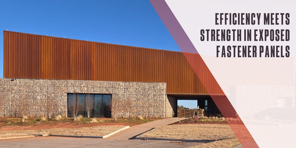 Efficiency meets strength in exposed fastener panels