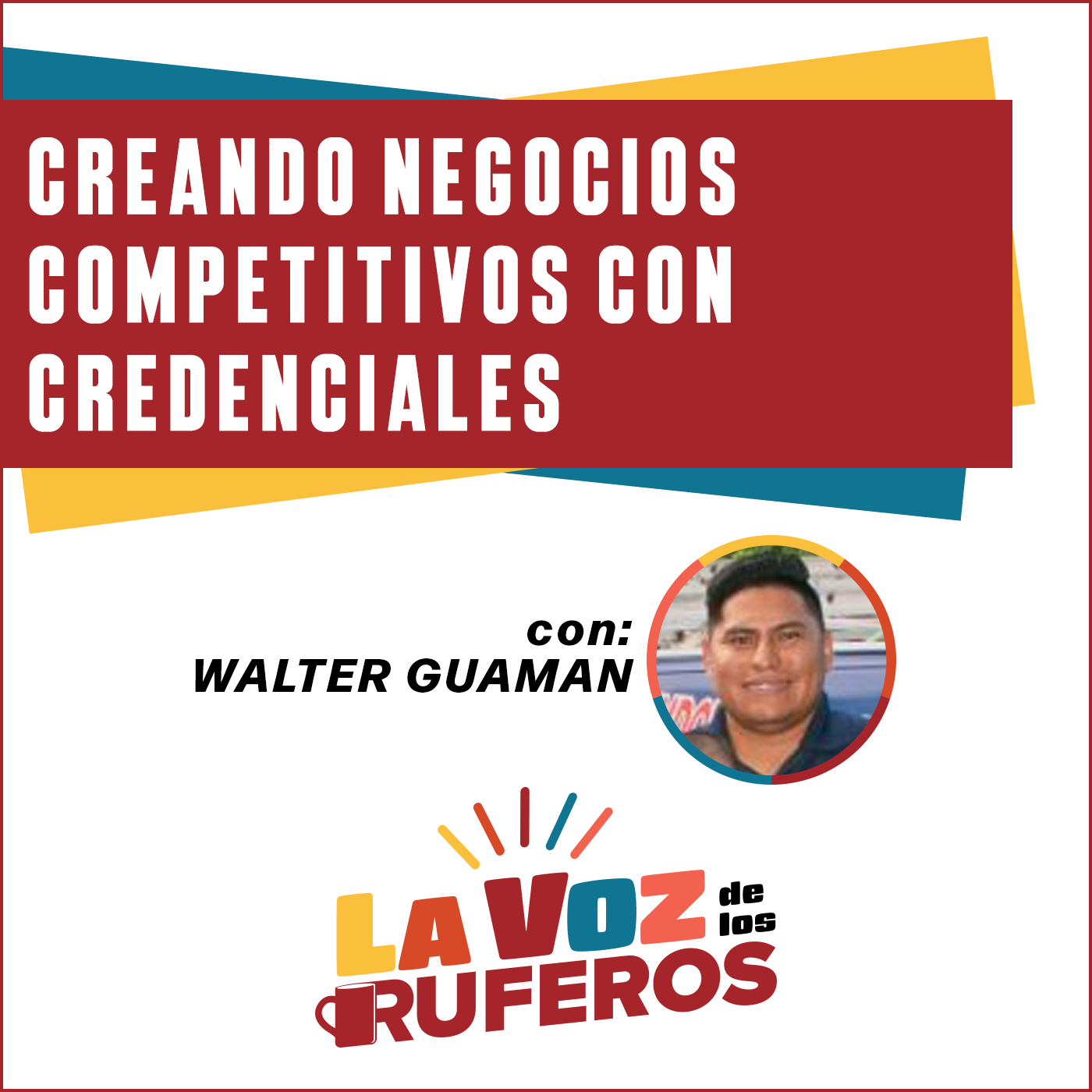 LVR -  Walter Guaman - Creando negocios competitivos con credenciales