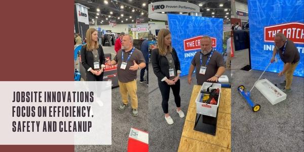 Jobsite innovations focus on efficiency, safety and cleanup