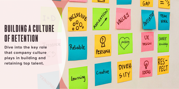 Building a culture of retention