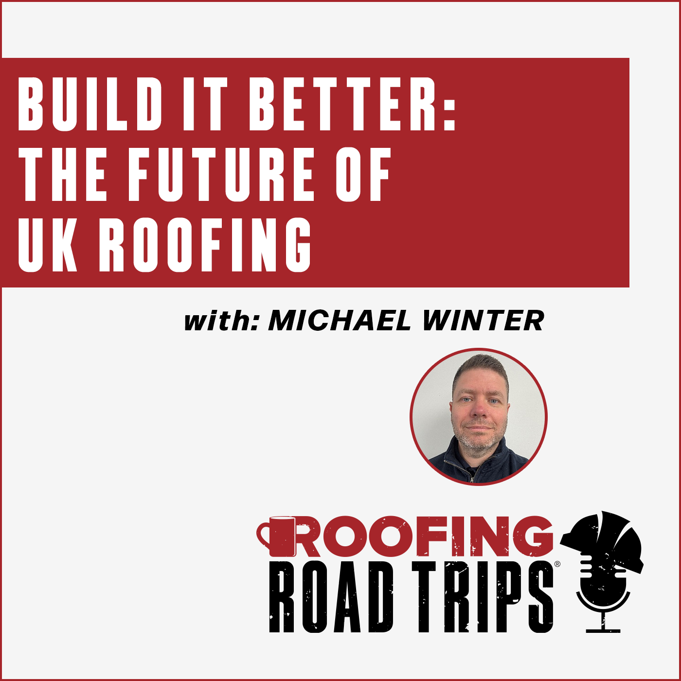 Michael Winter - Build It Better: The Future of UK Roofing