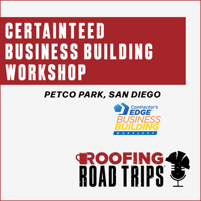 RRT - Str8 Above Roofing LIVE at the CertainTeed Business Building Workshop (BBW) San Diego