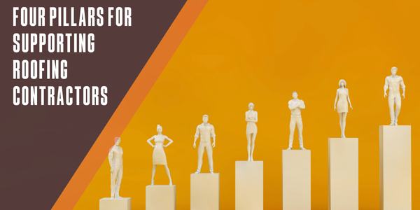 4 pillars for supporting roofing contractors