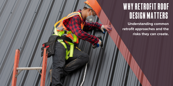Why retrofit roof design matters