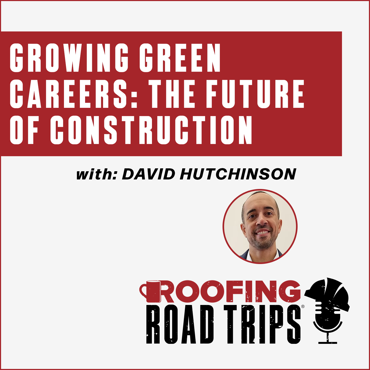 RRT-Tremco-DHutchinson-GreenCareers-Podcast