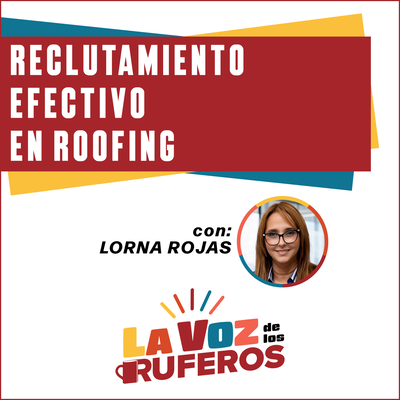 TREMCO WTI - Lorna Rojas - Reclutamiento Efectivo en Roofing