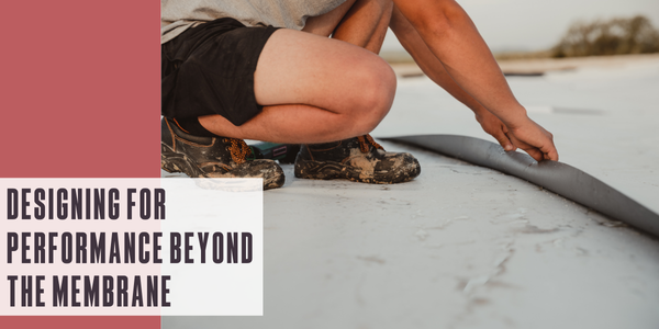 Designing for performance beyond the membrane