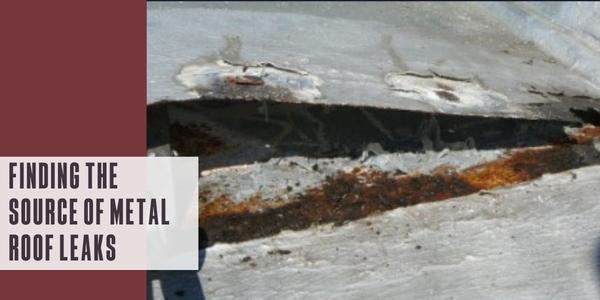 Finding the source of metal roof leaks