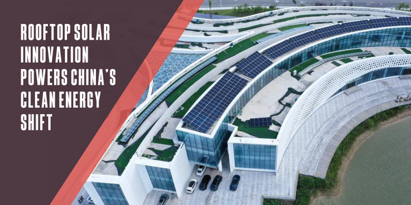 Rooftop solar innovation powers China
