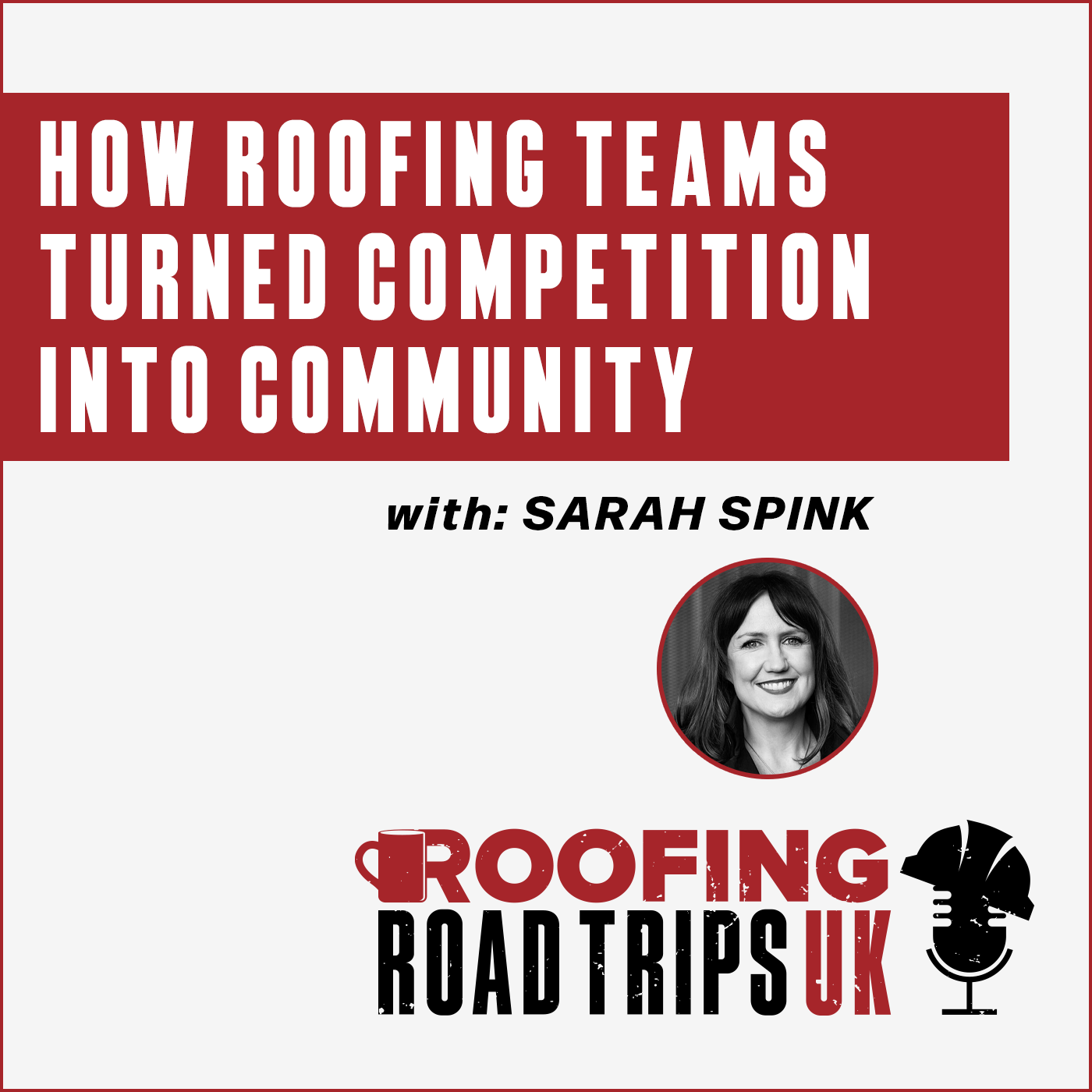 Sarah Spink - How Roofing Teams Turned Competition Into Community