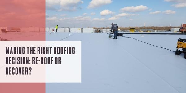 Versico - Making the right roofing decision: Re-roof or recover?