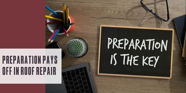 Preparation pays off in roof repair