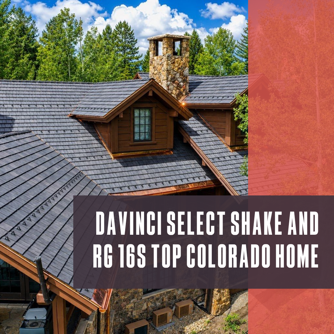 DaVinci® Select Shake and RG 16s top Colorado home