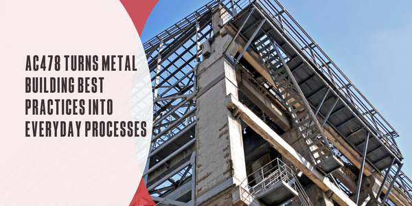 AC478 turns metal building best practices into everyday processes